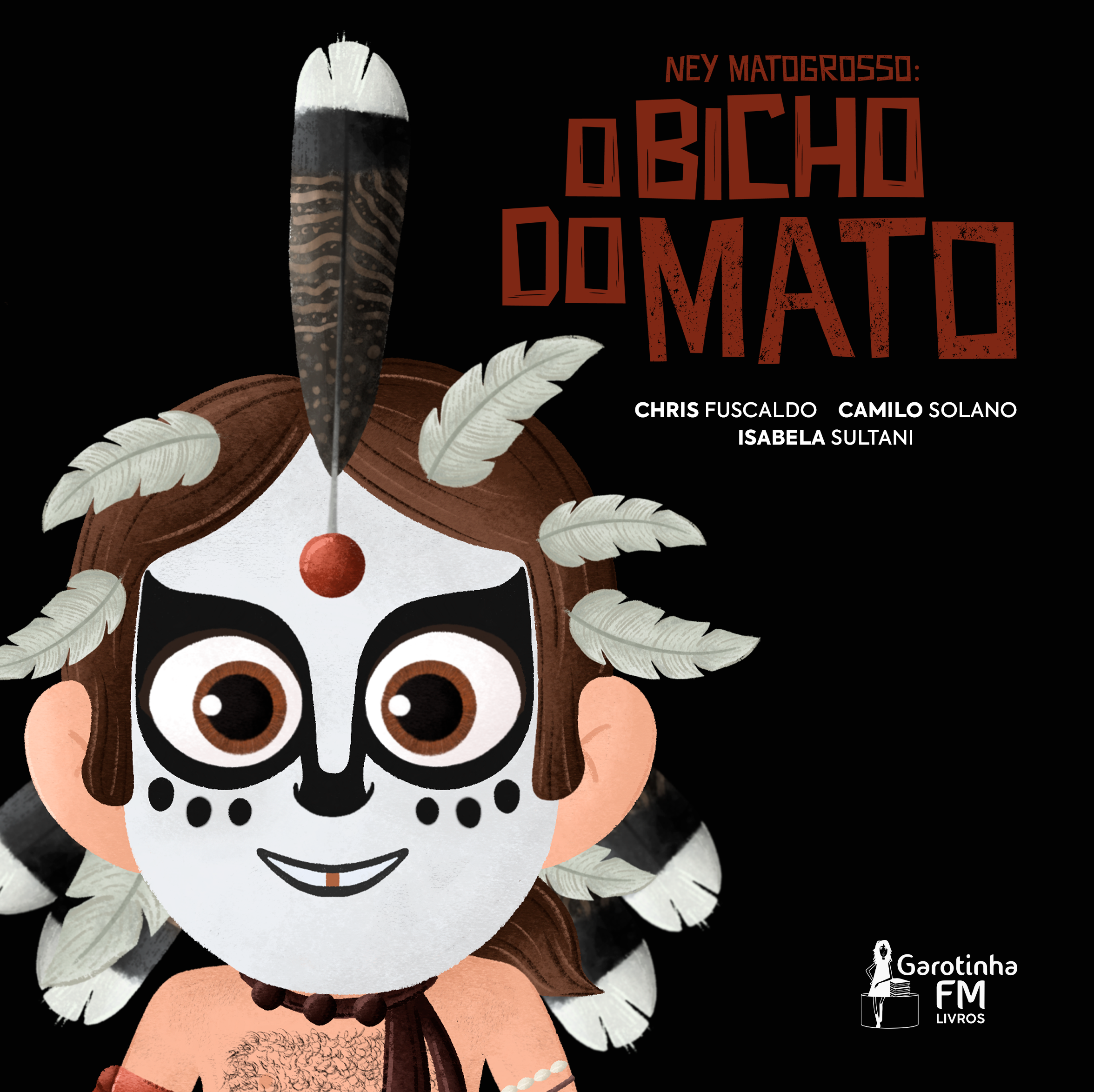 'Ney Matogrosso: O Bicho do Mato', uma biografia infantil escrita por Chris Fuscaldo e Camilo Solano e ilustrada por Isabela Sultani